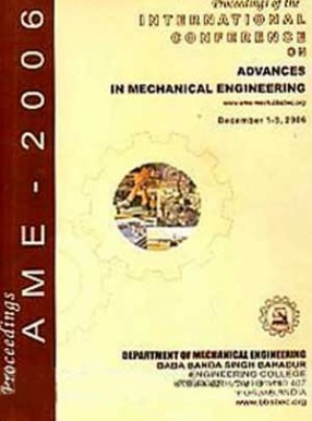 Proceedings of International Conference on Advances in Mechanical Engineering: December 1-3, 2006