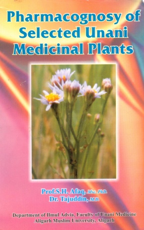 Pharmacognosy of Selected Unani Medicinal Plants