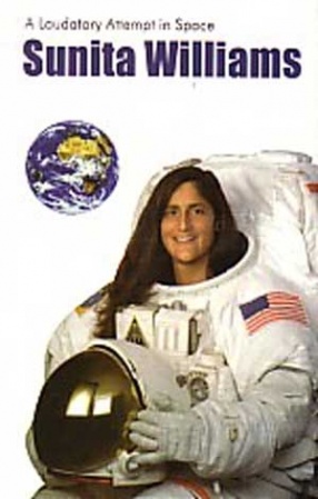 A Laudatory Attempt in Space: Sunita Williams