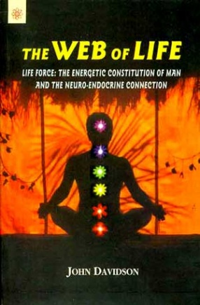 The Web of Life: Life Force: The Energetic Constitution of Man and The Neuro-Endocrine Connection