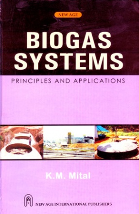 Biogas Systems: Principles and Applications