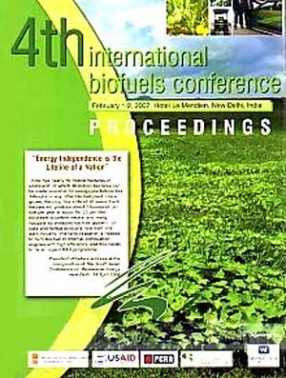 4th International Conference on Biofuels, February 1-2, 2007, New Delhi, India: Conference Proceedings