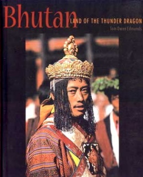 Bhutan: Land of the Thunder Dragon