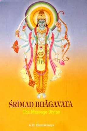 Srimad Bhagavata: The Message Divine