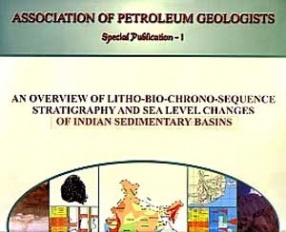An Overview of Litho-Bio-Chrono-Sequence Stratigraphy and Sea Level Changes of Indian Sedimentary Basins