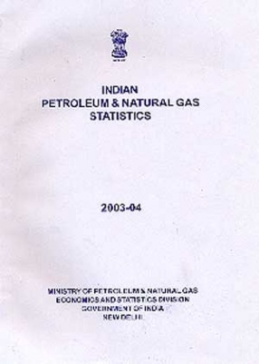 Indian Petroleum & Natural Gas Statistics: 2003-2004