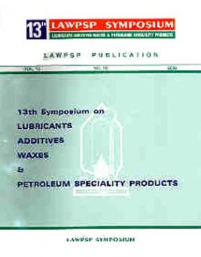13th Symposium on Lubricants, Additives, Waxes & Petroleum Speciality Products, February 17,18,19, 2003, Hotel Leela, Mumbai