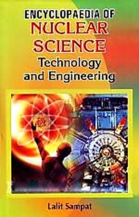 Encyclopaedia of Nuclear Science, Technology and Engineering