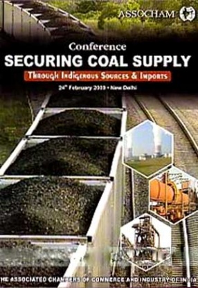 Conference, Securing Coal Supply: Through Indigenous Sources & Imports, 24th February 2009, New Delhi