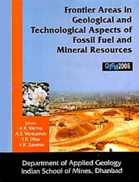 GTFM 2006: Frontier Areas in Geological and Technological Aspects of Fossil Fuel and Mineral Resources (GTFM-2006), November 2-4, 2006