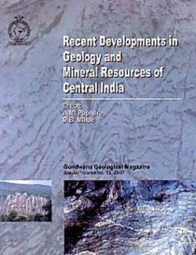 Recent Developments in Geology and Mineral Resources of Central India