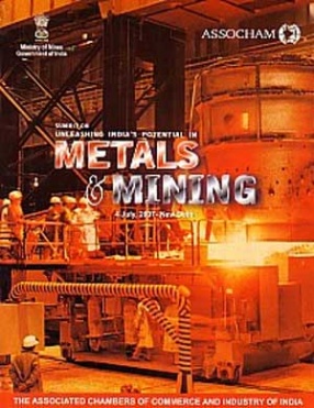 Summit on Unleashing Indias Potential in Metals & Mining: 4 July, 2007, New Delhi