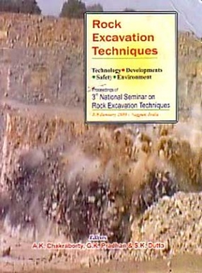 Rock Excavation Techniques: Proceedings of RockEx 05: 3rd National Seminar on Rock Excavation Techniques, 8-9 January 2005, Nagpur
