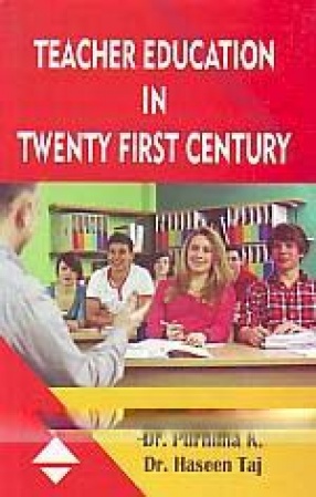 Teacher Education in Twenty First Century
