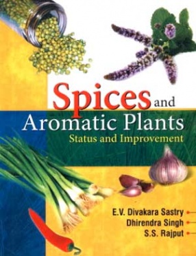 Spices and Aromatic Plants: Status and Improvement