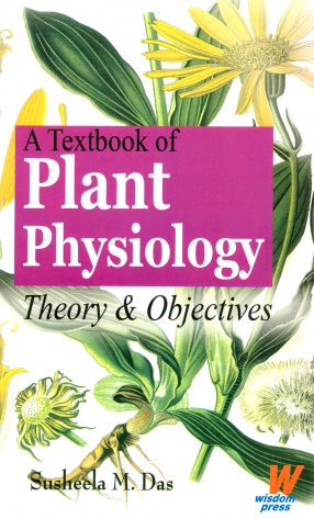 A Textbook of Plant Physiology: Theory and Objectives