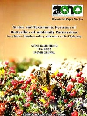 Status and Taxonomic Revision of Butterflies of Subfamily Parnassinae from Indian Himalayas Along with Notes on its Phylogeny