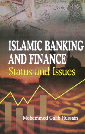 Islamic Banking and Finance: Status and Issues