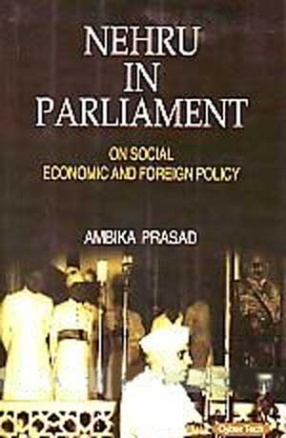 Nehru in Parliament: On Social, Economic & Foreign Policy
