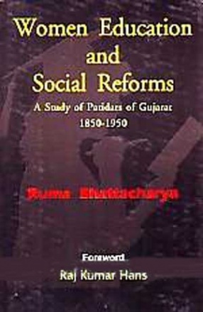 Women Education and Social Reforms: A Study of Patidars of Gujarat, 1850-1950
