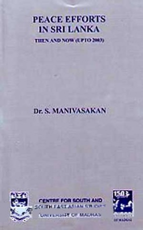 Peace Efforts in Sri Lanka: Then and Now, Upto 2003