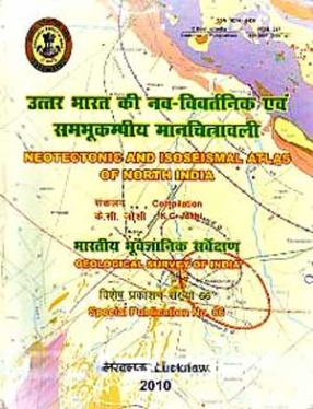 Neotectonic and Isoseismal Atlas of North India