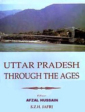 Uttar Pradesh Through the Ages