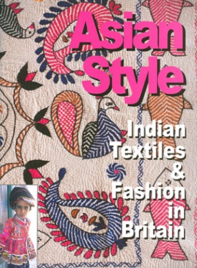 Asian Style: Indian Textiles & Fashion in Britain