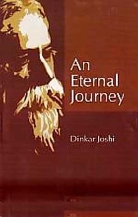 An Eternal Journey: A Novel Based on the Life & Literature of Gurudev Rabindranath Tagore