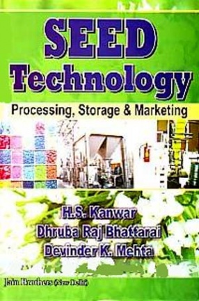 Seed Technology: Processing, Storage and Marketing: For Successful Vegetable Seed Business in South Asia