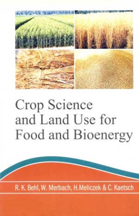 Crop Science and Land Use for Food and Bioenergy