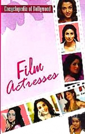 Encyclopedia of Bollywood Film Actresses