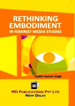 Rethinking Embodiment in Feminist Media Studies