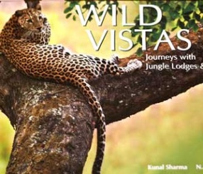 Wild Vistas: Journeys with Jungle Lodges and Resorts