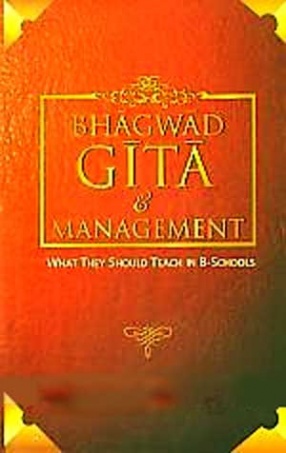 Bhagwadgita & Management: What They should Teach in B-schools