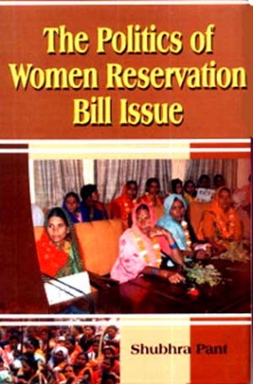 The Politics of Women Reservation Bill Issue