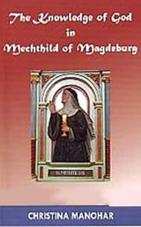 The Knowledge of God in Mechthild of Magdeburg