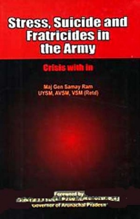 Stress, Suicides and Fratricides in the Army: Crises with In