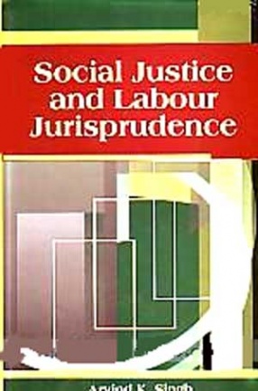 Social Justice and Labour Jurisprudence