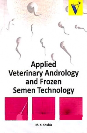 Applied Veterinary Andrology and Frozen Semen Technology