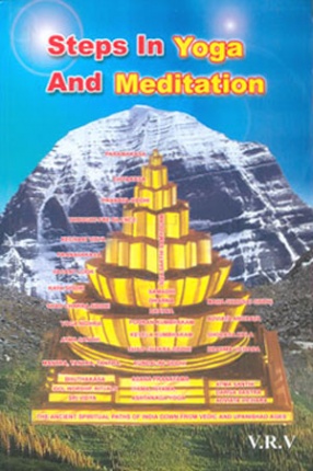 Steps in Yoga and Meditation: In Vedic Rishis Method