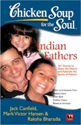 Chicken Soup for the Soul: Indian Fathers