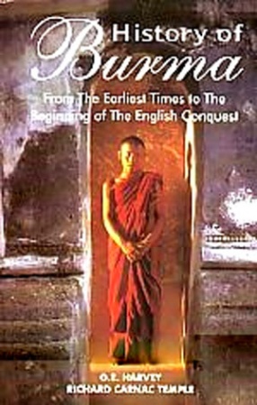 History of Burma: From the Earliest Times to 10 March 1824: The Beginning of The English Conquest