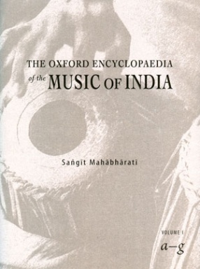 The Oxford Encyclopaedia of the Music of India (In 3 Volumes)