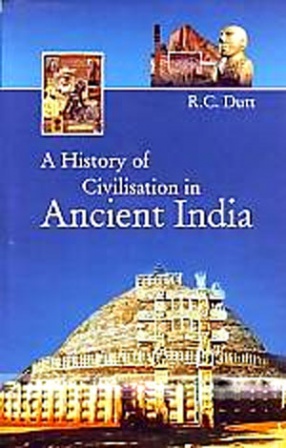 A History of Civilisation in Ancient India: Based on Sanscrit Literature (In 2 Volumes)