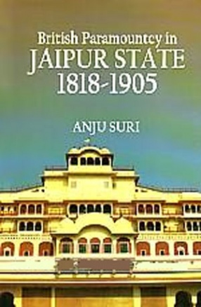 British Paramountcy in Jaipur State: 1818-1905