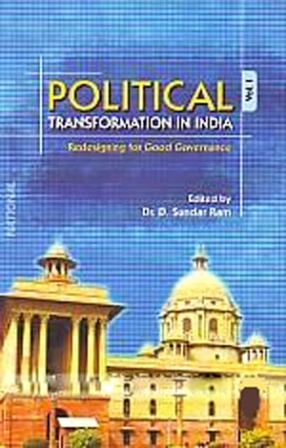 Political Transformation in India: Redesigning for Good Governance (In 2 Volumes)