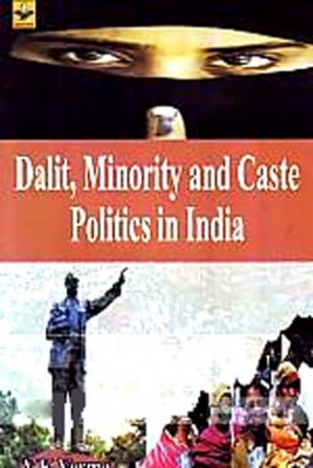 Dalit, Minority and Caste Politics in India
