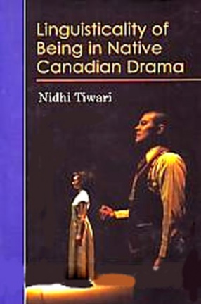 Linguisticality of Being in Native Canadian Drama