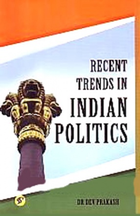 Recent Trends in Indian Politics